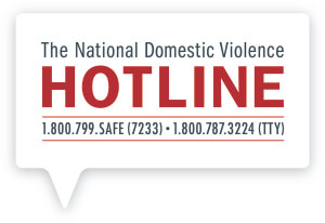 National Domestic Violence Hotline at 1−800−799−7233 or TTY 1−800−787−3224